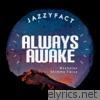 Always Awake - Single