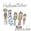 Husband, Father - EP