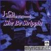 She Be Strippin (feat. Big Omezzy) - Single