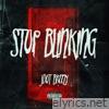 Stop Blinking - Single