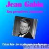 Jean Gabin - Ses premières chansons