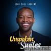 Jean Paul Laurent - Unspoken Smiles (Instrumental) - Single