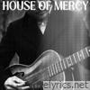 House of Mercy - Single