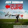 I'm With Cupid
