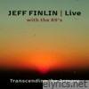 Jeff Finlin Live with the 89's (Transcending The Armory)