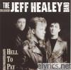 Jeff Healey Band - Hell to Pay