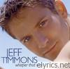 Jeff Timmons - Whisper That Way