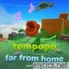 Tempopo (Far From Home) (feat. Angela van Dyck & Eneteti Turnbull) - Single