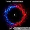 when blue met red 8