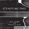 It's Not Like That (feat. Dominique Dolan) - Single