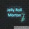 Jelly Roll Morton (Jelly Roll Morton Original Recordings)