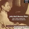 Jelly Roll Morton Plays Jelly Roll Morton and Other Favorites