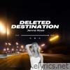 Deleted Destination - Single