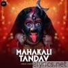 Maha Kali Tandav - Single