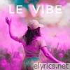 Le Vibe - Single