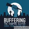 Buffering the Vampire Slayer: Songs from Season One