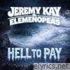 Hell to Pay (feat. Elemenopeas) - Single