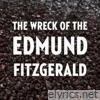 The Wreck of the Edmund Fitzgerald - Single