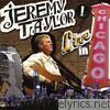 Jeremy Taylor - Live in Chicago