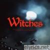 Witches (Official Motion Picture Soundtrack)