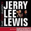 Live from Austin, TX: Jerry Lee Lewis