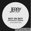 Boy Oh Boy (Austen Scott Remixes) - Single