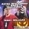 Astro Space Hero Saves Halloween - Single