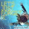 Let's Just Forget It - EP