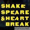 Shakespeare & Heartbreak (feat. Cassette Heads) [Live] - Single