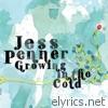Jess Penner - Growing in the Cold