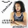 Jesse Nadir - I Don't Care - Single