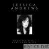 Jessica Andrews - Greatest Hits: More Than Miles