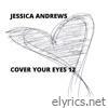 Cover Your Eyes 12