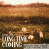 Long Time Coming - Single