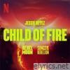 Child of Fire - Single