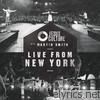 Live from New York (with Martin Smith) [Live]