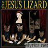 Jesus Lizard - Liar (Remasterered)