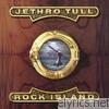 Jethro Tull - Rock Island (Remastered)