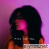Miss The You - Single