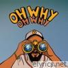 Oh Why - Single