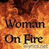 Woman On Fire - Single