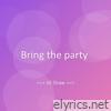 Bring the party - Single