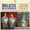 Jim & Jesse - The Old Country Church (with The Virginia Boys)