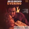 Jim Ed Brown - Evening
