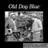 Old Dog Blue - Single