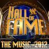 WWE: Hall of Fame 2012 - The Music