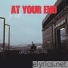 At Your End - Single
