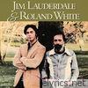 Jim Lauderdale and Roland White