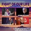 Fight of Our Life (feat. Dennis DeYoung, Ray Parker Jr. & Mindi Abair) - Single