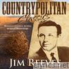 Jim Reeves - Countrypolitan Classics - Jim Reeves